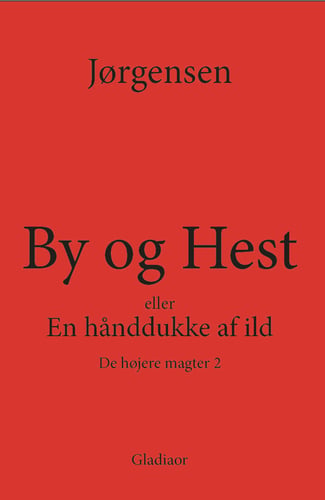 By og Hest eller En hånddukke af ild