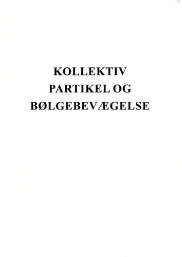 Kollektiv Partikel og bølgebevægelse
