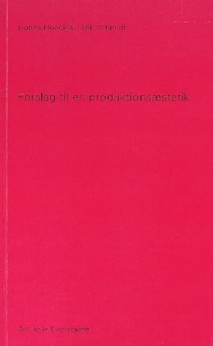 Forslag til en produktionsæstetik