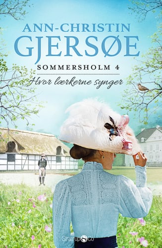 Sommersholm 4: Hvor lærkerne synger