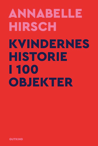 Kvindernes historie i 100 objekter
