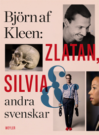 Zlatan, Silvia och andra svenskar : porträtt och reportage_1