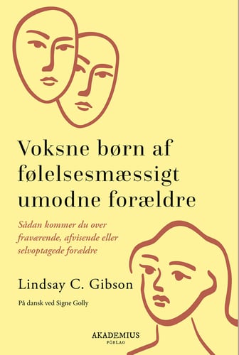 VOKSNE BØRN AF FØLELSESMÆSSIGT UMODNE FORÆLDRE
