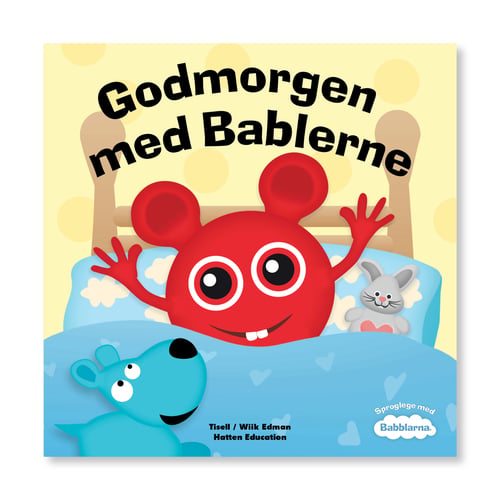Godmorgen, Bablerne
