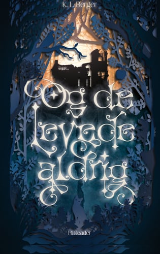 Og de levede aldrig