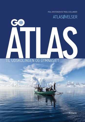 Atlasøvelser GO Atlas til udskolingen og gymnasiet – 3. udgave