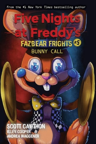 Bunny Call (Five Nights at Freddy's: Fazbear Frights #5)_0