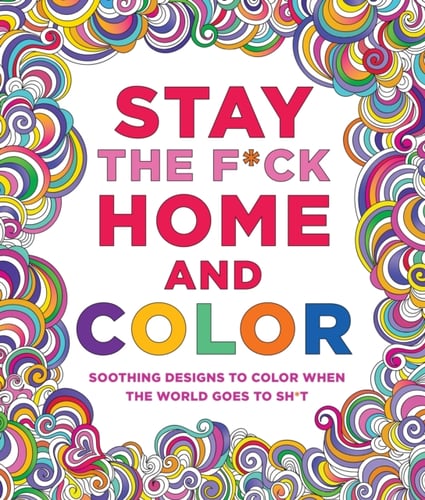 Stay the F*ck Home and Color - picture