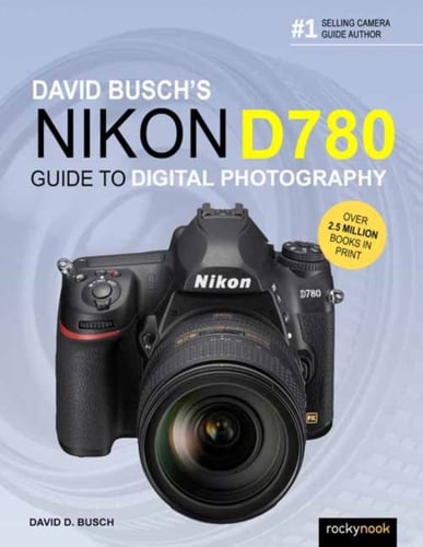 David Busch's Nikon D780 Guide to Digital Photography - picture