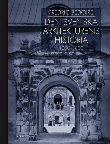 Den svenska arkitekturens historia 1000-1800 - picture