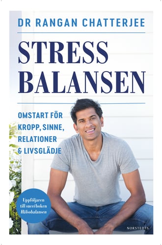 Stressbalansen : omstart för kropp, sinne, relationer & livsglädje_0