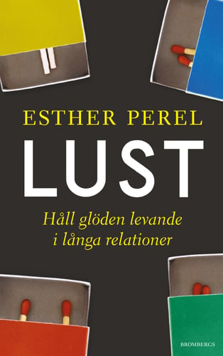 Lust : håll glöden levande i långa relationer - picture