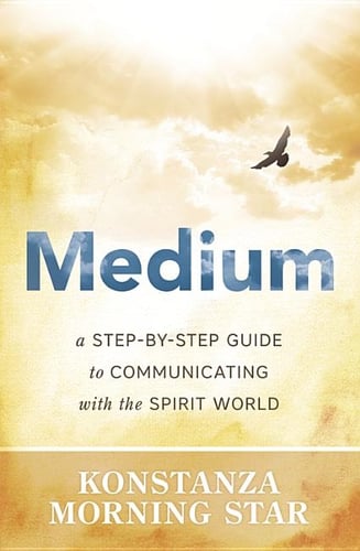 Medium - a step-by-step guide to communicating with the spirit world - picture