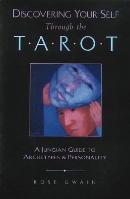 Discovering Your Self Through The Tarot: A Jungian Guide To_0