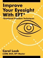 Improve Your Eyesight With Eft: Emotional Freedom Techniques_0