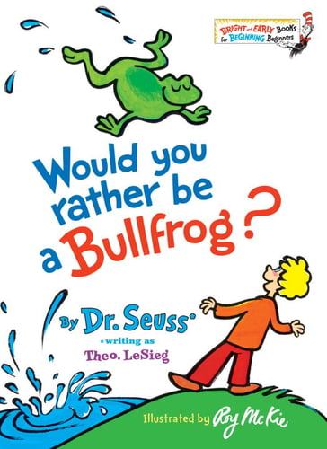 Would You Rather Be a Bullfrog?_0