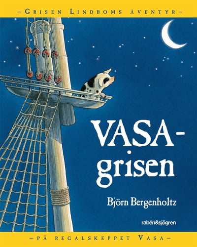 Vasagrisen : Grisen Lindboms äventyr på regalskeppet Vasa_0