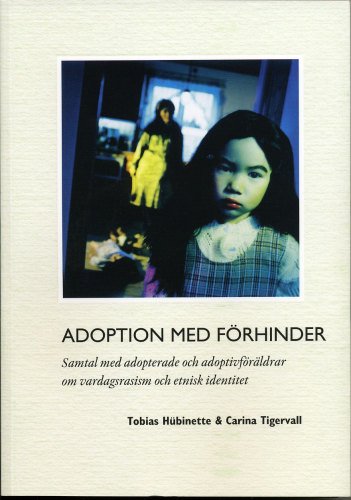 Adoption med förhinder : samtal med adopterade och adoptivföräldrar om vardagsrasism och etnisk identitet_0