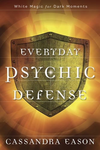 Everyday psychic defense - white magic for dark moments_0