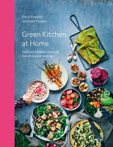 Green Kitchen at Home : enkel och hälsosam vegetarisk mat att njuta av varje dag - picture