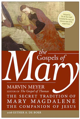 Gospels Of Mary: The Secret Tradition Of Mary Magdalene, The Companion of Jesus_0