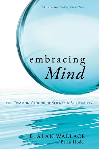 Embracing mind - the common ground of science and spirituality_0