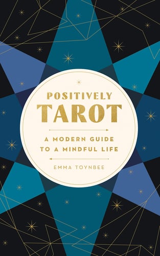 Positively Tarot: A Modern Guide to a Mindful Life_0