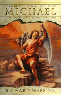 Communicating with Archangel Michael: For Guidance & Protection