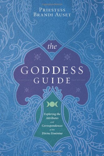 The Goddess Guide: Exploring the Attributes and Correspondences of the Divine Feminine_0