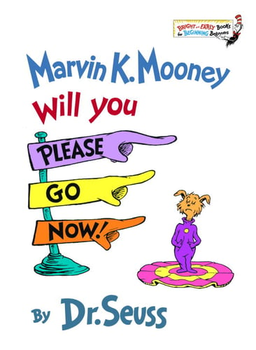Marvin K. Mooney Will You Please Go Now! - picture
