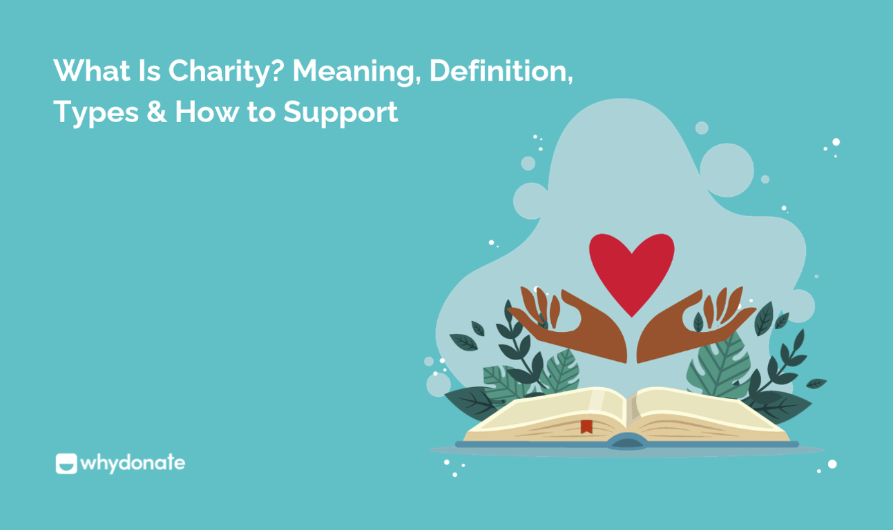 What is Charity? Definition, Types & How to Support