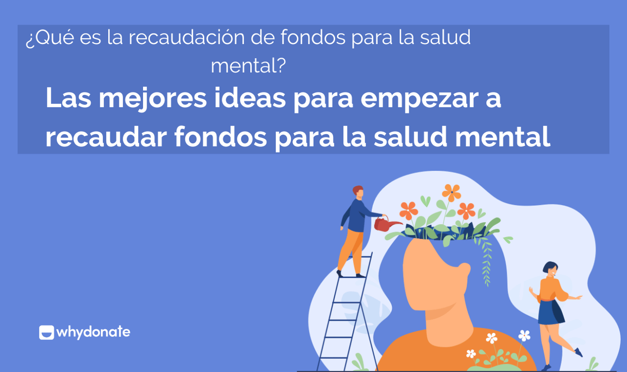 Ideas de Recaudación de Fondos Para la Salud Mental: Cómo Crear un Impacto Real