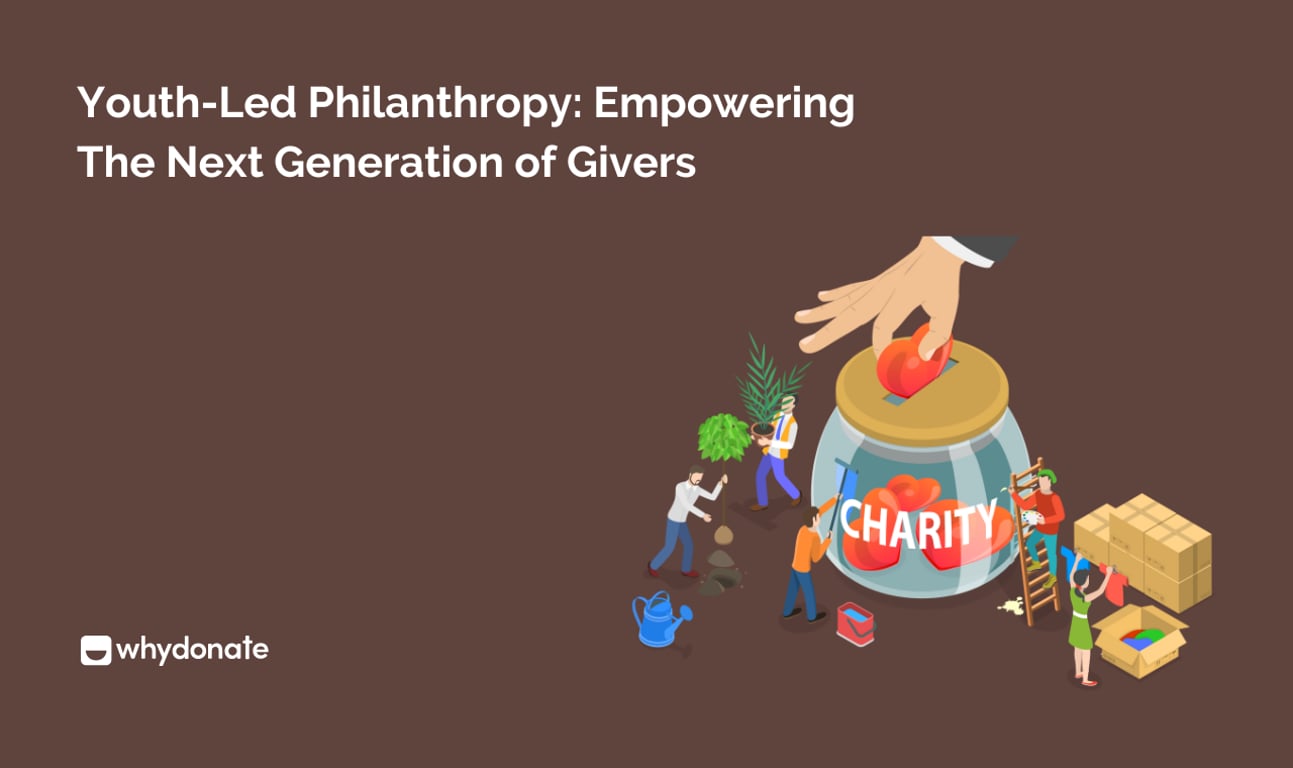 Youth-Led Philanthropy: Empowering the Next Generation of Givers