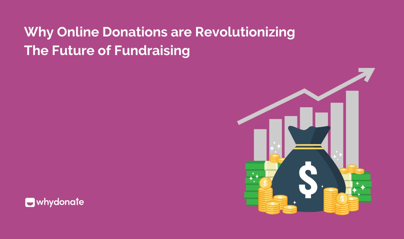 Why Online Donations Are Revolutionizing The Future Of Fundraising
