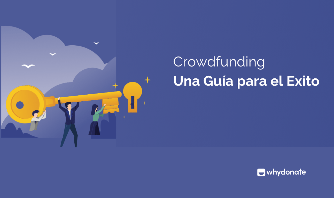 Crowdfunding Para Caridad – Una Guía para el Exito