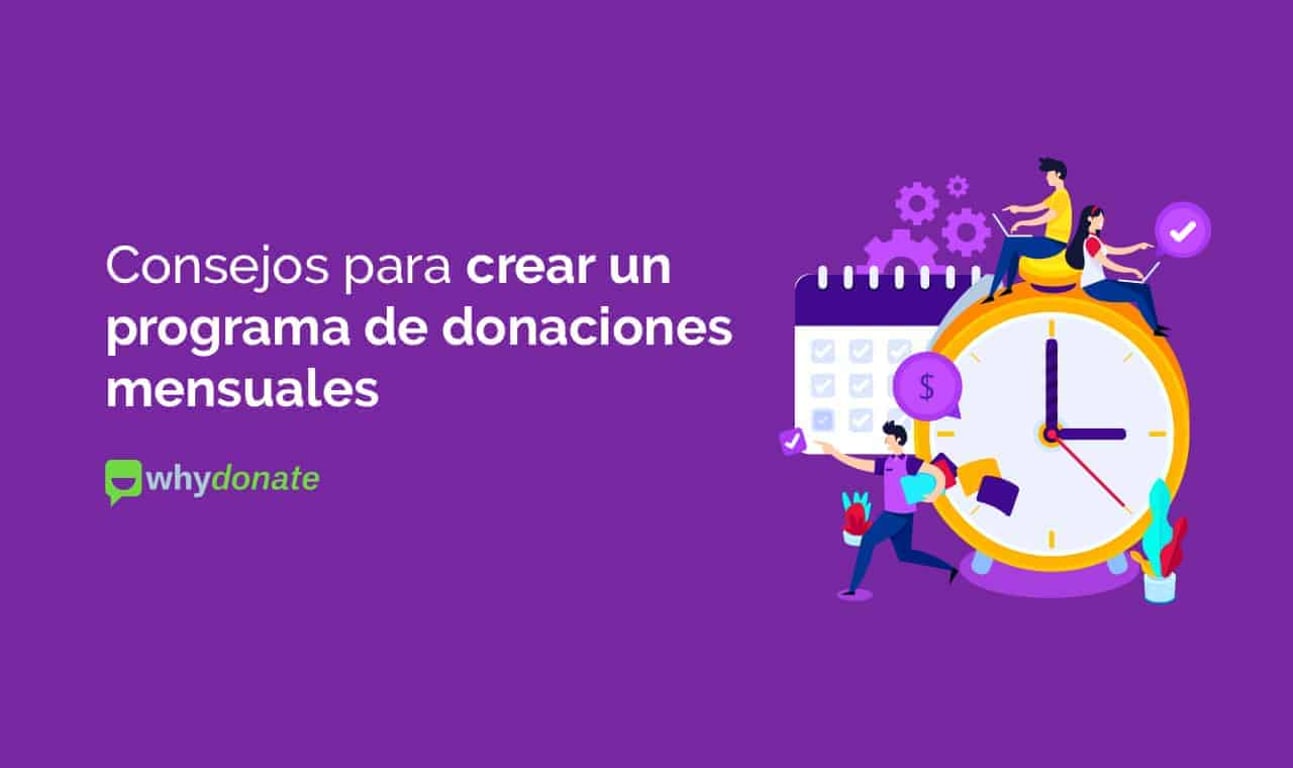 Consejos simples para crear un gran programa de donación mensual
