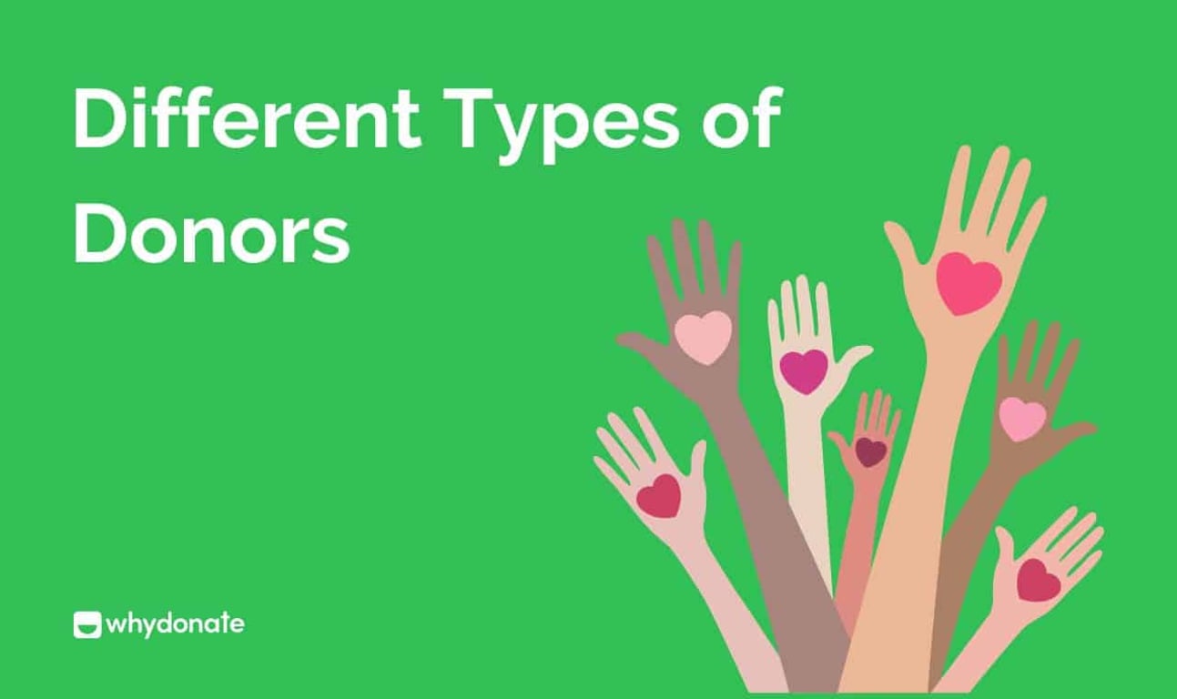 Types of Donors – Understand your Donors to Maintain a Good Donor Relationship