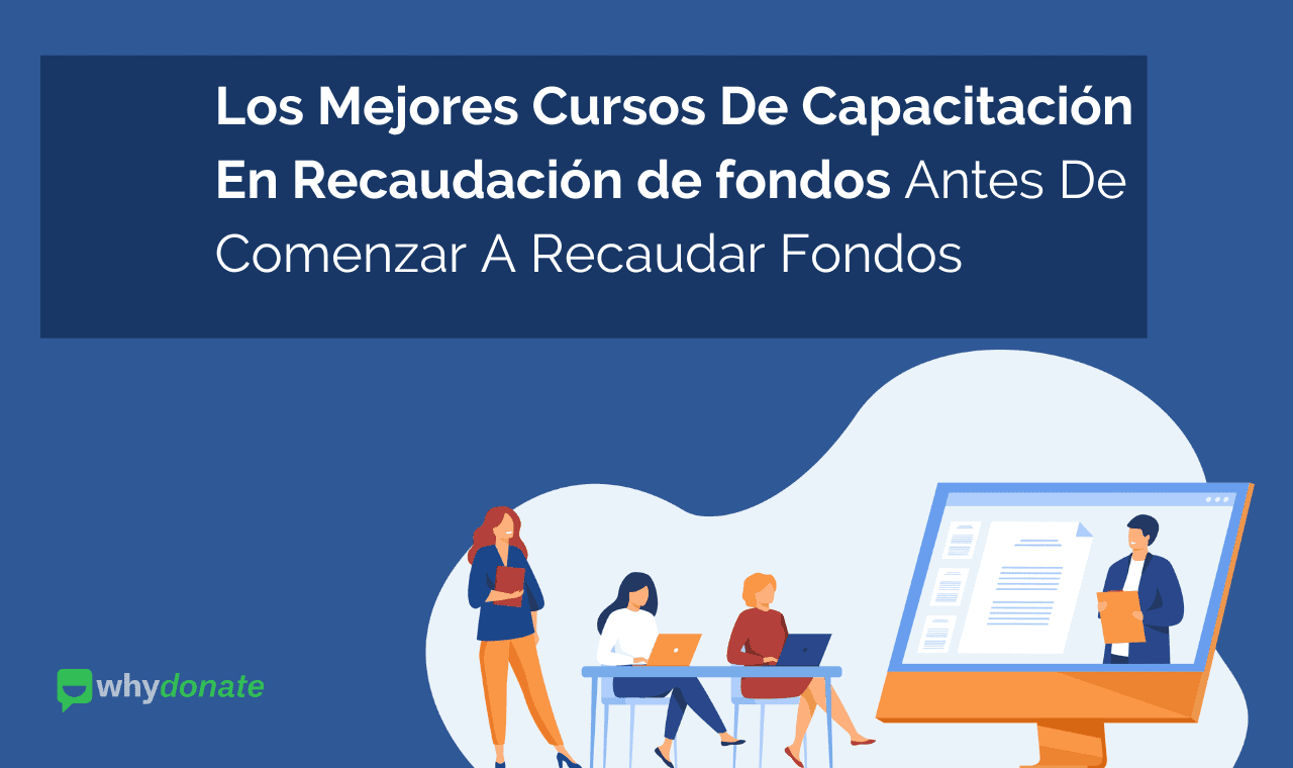 Los 7 Mejores Cursos de Capacitación Antes de Comenzar a Recaudar Fondos