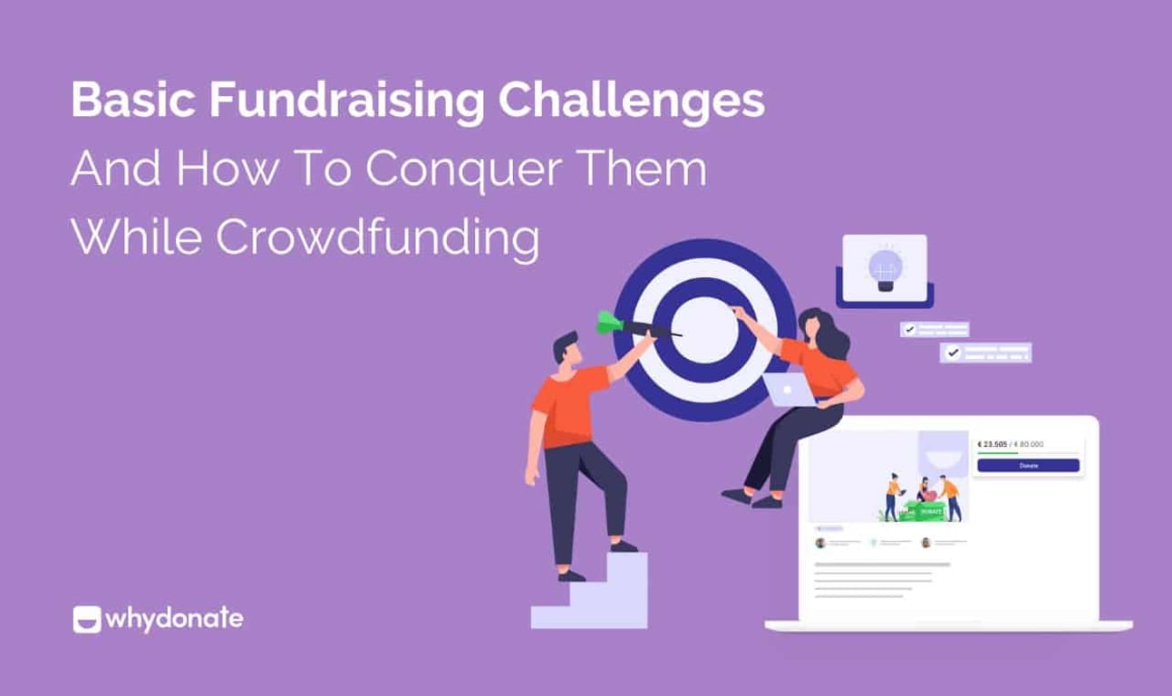 Basic Fundraising Challenges and How to Conquer Them While Crowdfunding