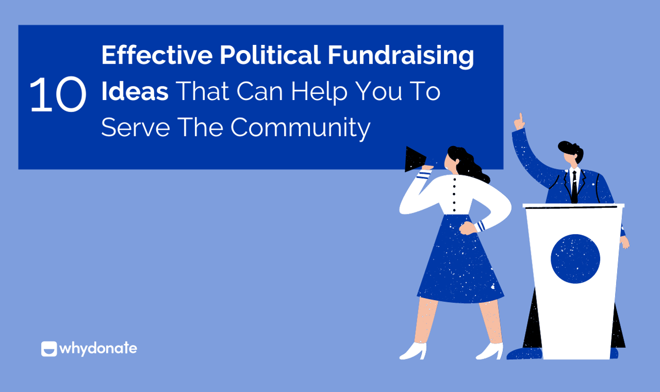 10 Effective Political Fundraising Ideas That Can Help You To Serve The Community