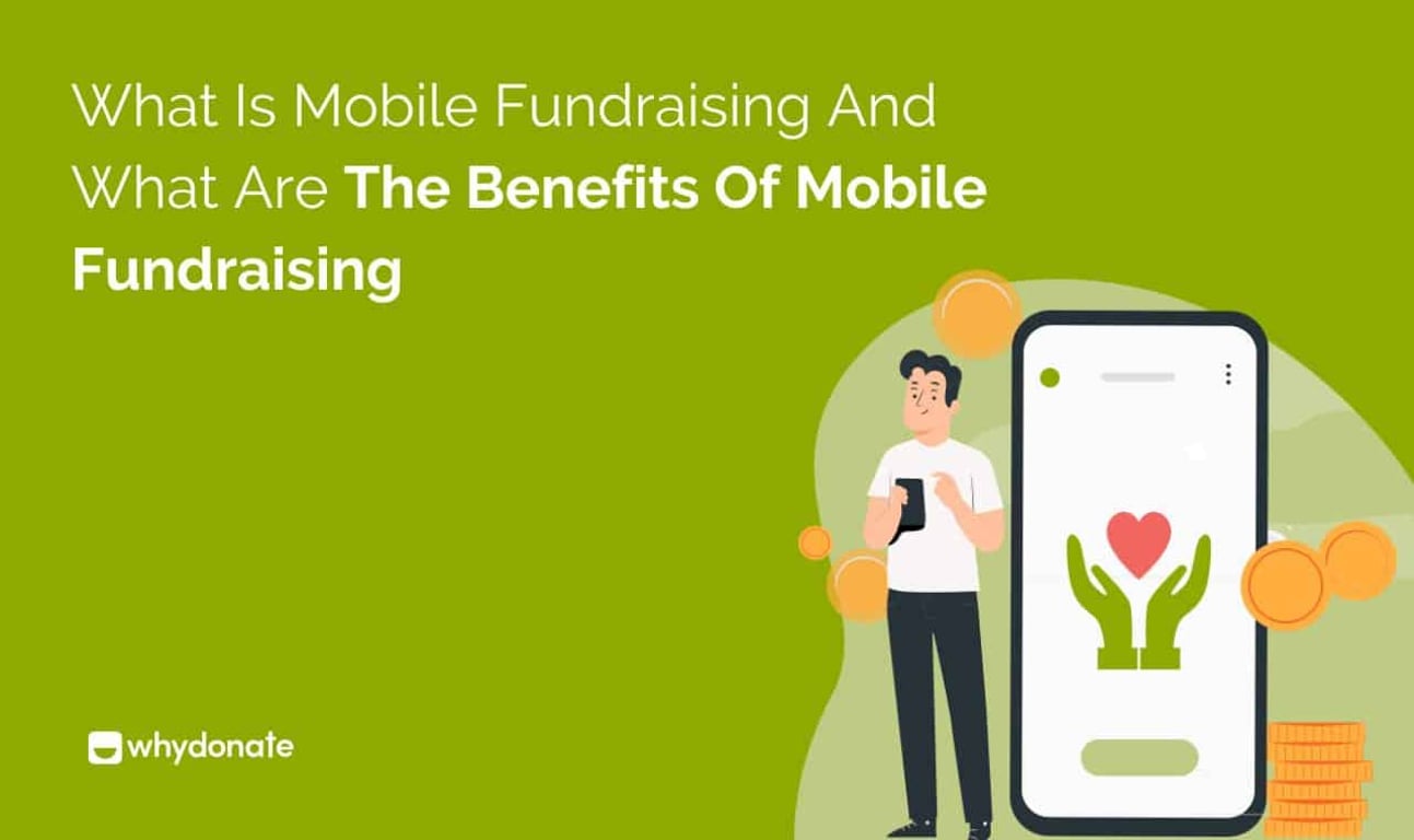 What is Mobile Fundraising and What are the Benefits of Mobile Fundraising