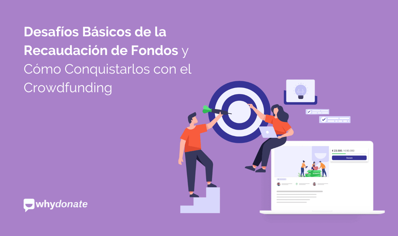 Desafíos Básicos de la Recaudación de Fondos y Cómo Conquistarlos con el Crowdfunding