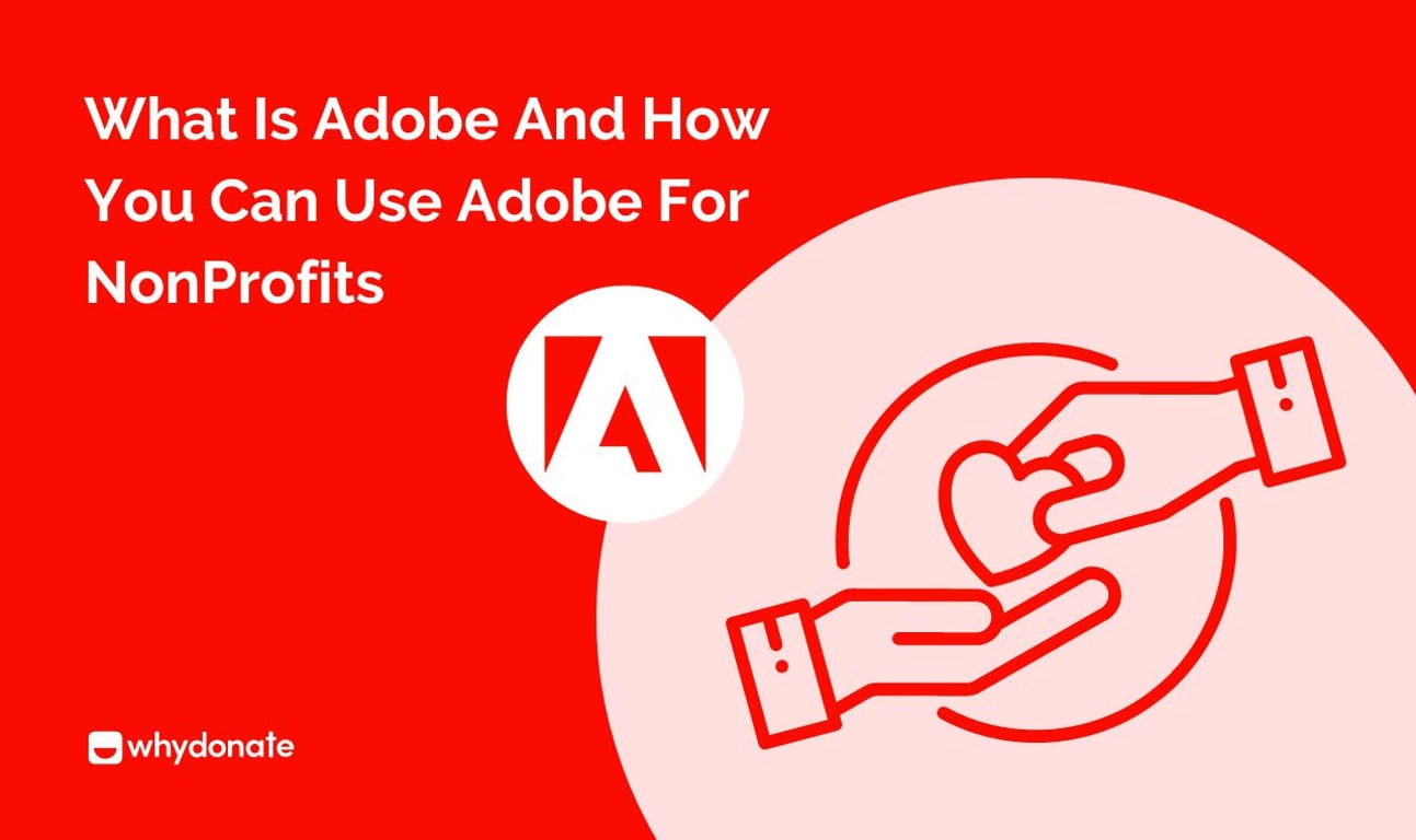 What is Adobe and How You Can Use Adobe for NonProfits