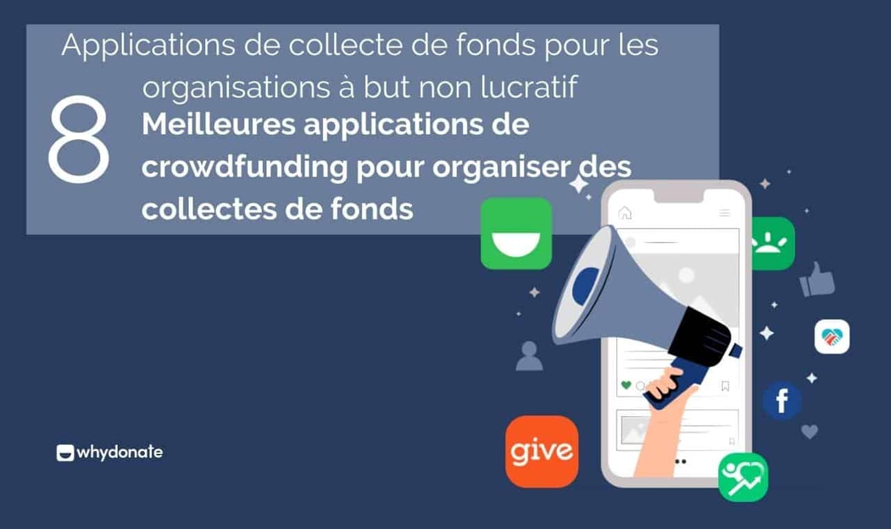 Applications de Collecte de Fonds Pour les Organisations À But Non Lucratif – 8 Meilleures Applications de Crowdfunding Pour Gérer des Collectes de Fonds