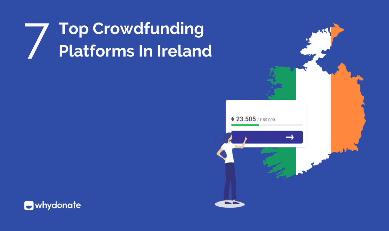 Overview of Crowdfunding Ireland – Top 7 Donation-Based Crowdfunding Platforms in Ireland