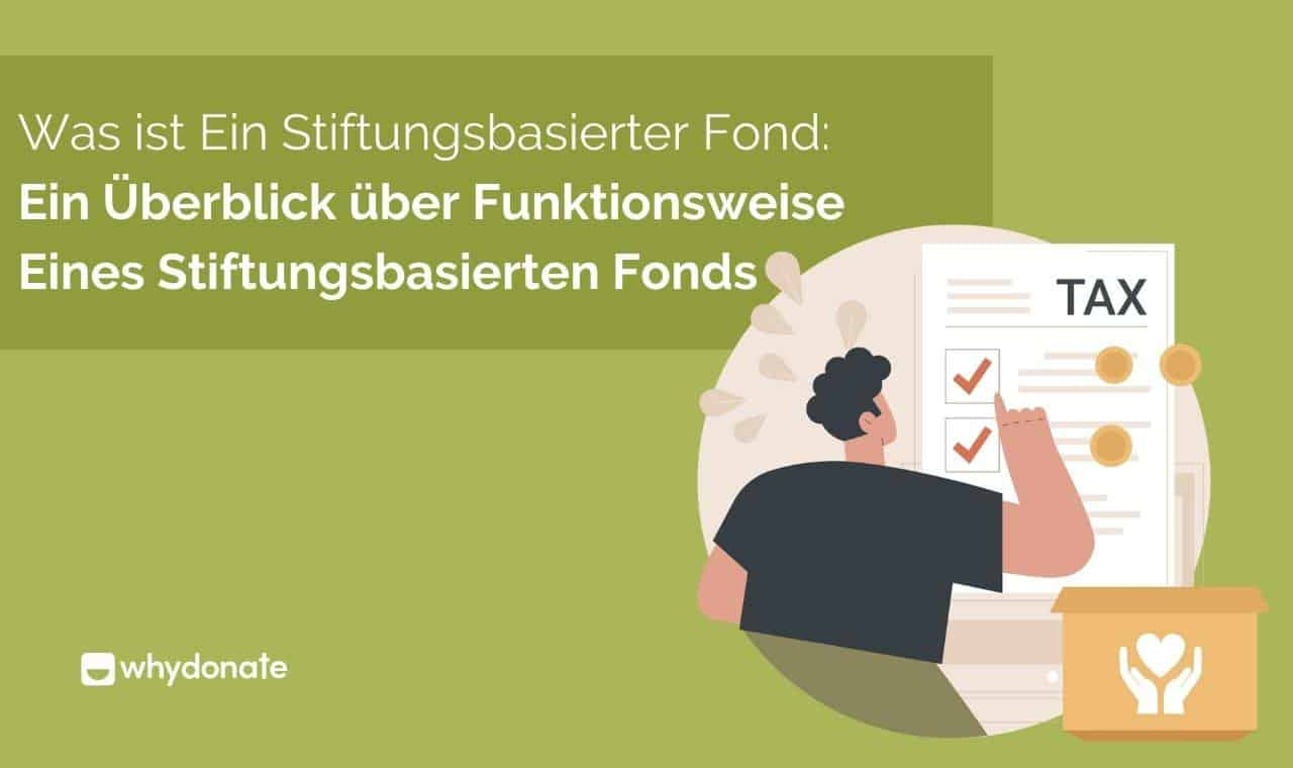 Was Ist Ein Stiftungsbasierter Fond: Ein Überblick Über Die Funktionsweise Eines Stiftungsbasierten Fonds