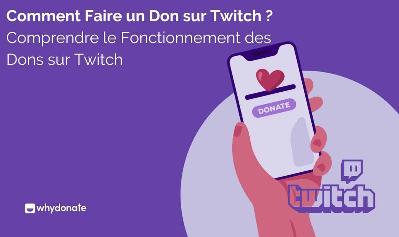 Comment Faire un Don sur Twitch ? Comprendre le Fonctionnement des Dons sur Twitch