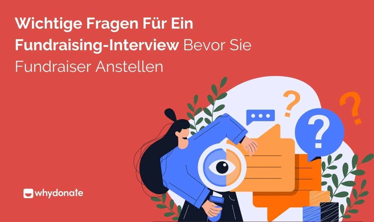 Wichtige Fundraising-Interviewfragen, Die Sie Stellen Sollten, Bevor Sie Fundraiser Einstellen