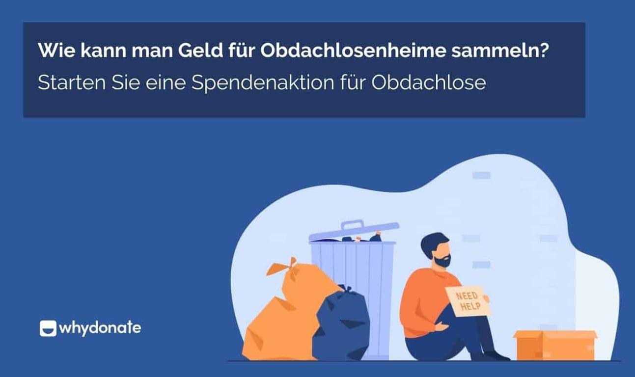 Wie Sammelt Man Geld Für Obdachlosenheime? Starten Sie Eine Spendenaktion Für Obdachlose