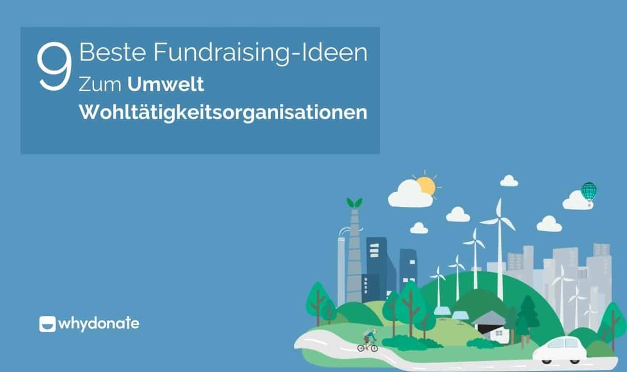 9 Beste Fundraising-Ideen Für Umweltorganisationen In Deutschland